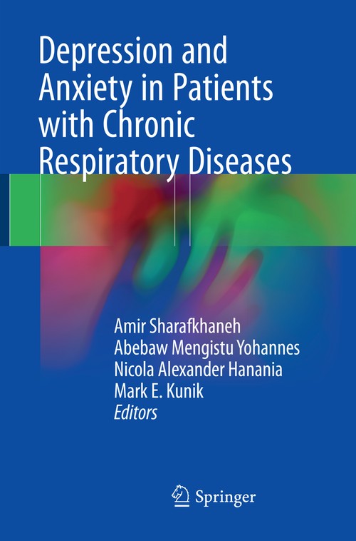 Depression and Anxiety in Patients with Chronic Respiratory Diseases by Amir Sharafkhaneh ISBN 9781493983667