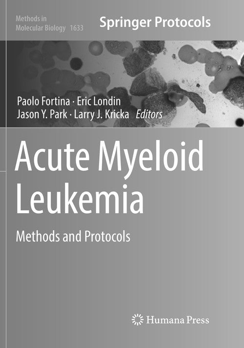 Acute Myeloid Leukemia by Paolo Fortina ISBN 9781493983964