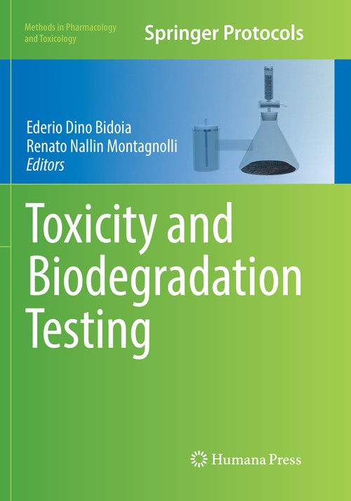 Toxicity and Biodegradation Testing by Ederio Dino Bidoia 9781493984824