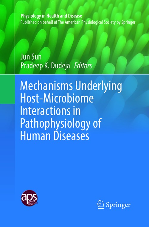 Mechanisms Underlying Host-Microbiome Interactions in Pathophysiology of Human Diseases by Jun Sun ISBN 9781493985135