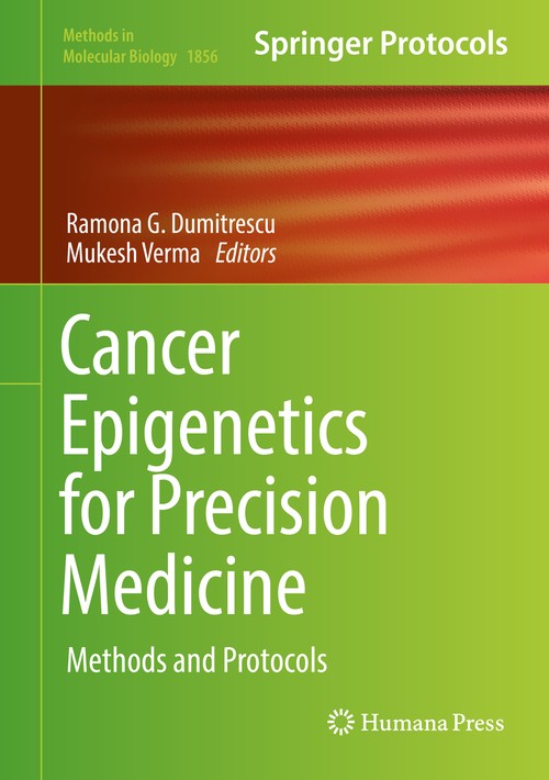 Cancer Epigenetics for Precision Medicine by Ramona G Dumitrescu ISBN 9781493987504