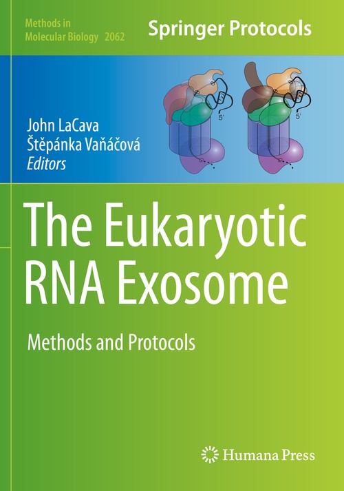 The Eukaryotic RNA Exosome by John Lacava ISBN 9781493998241