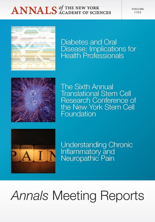 Annals Meeting Reports - Diabetes and Oral Disease, Stem Cells, and Chronic Inflammatory Pain, Volume 1255 by Editorial Staff Of Annals Of The New York Academy Of Sciences ISBN 9781573318860