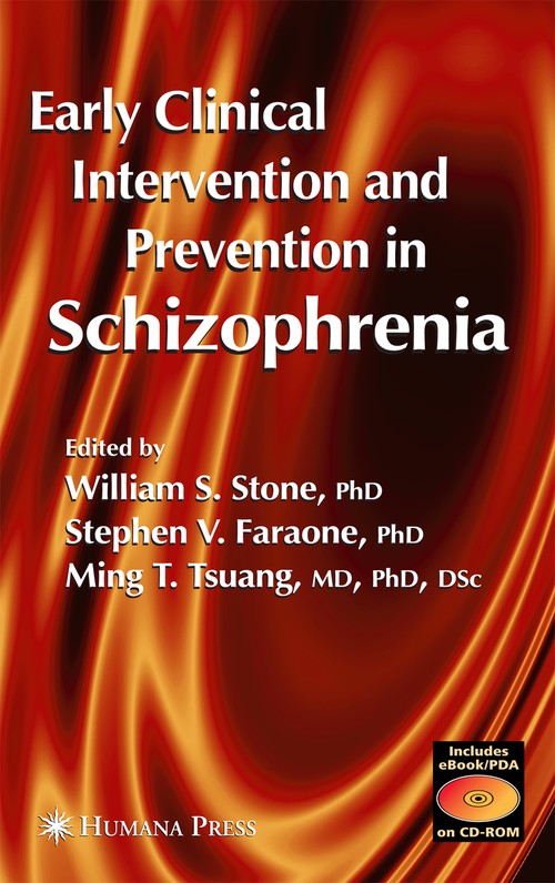 Early Clinical Intervention and Prevention in Schizophrenia by William S Stone 9781588290014
