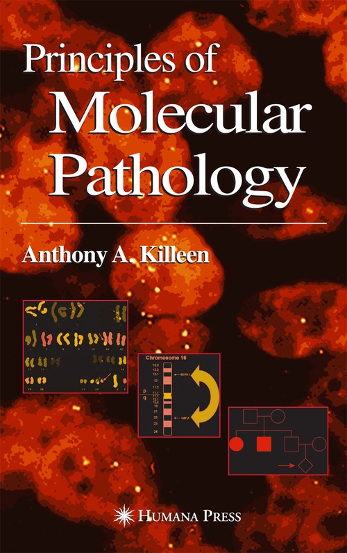 Principles of Molecular Pathology by Anthony Killeen 9781588290854