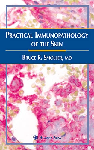Practical Immunopathology of the Skin by Bruce R Smoller ISBN 9781588291493