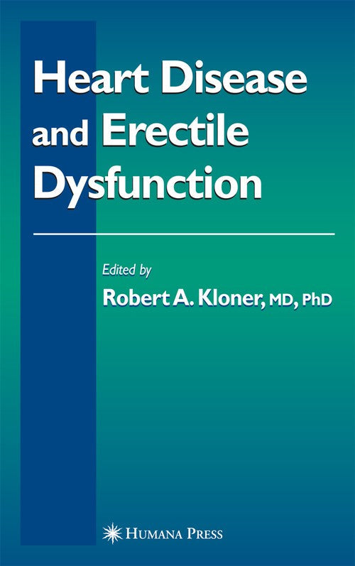 Heart Disease and Erectile Dysfunction by Robert A Kloner ISBN 9781588292162