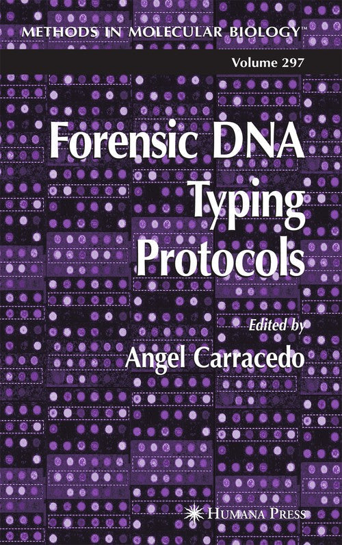Forensic DNA Typing Protocols by Angel Carracedo ISBN 9781588292643
