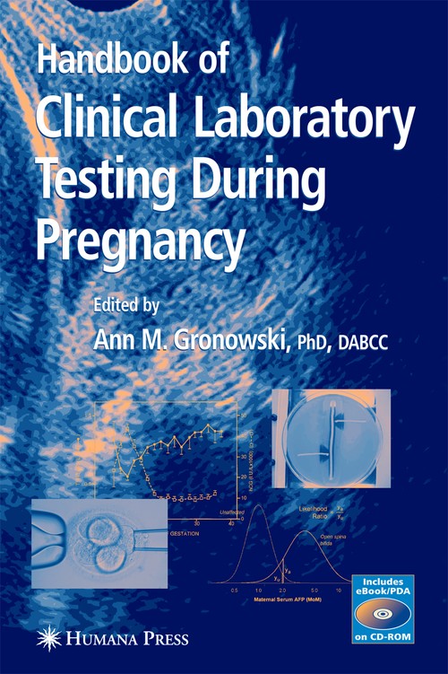 Handbook of Clinical Laboratory Testing During Pregnancy by Ann M Gronowski ISBN 9781588292704