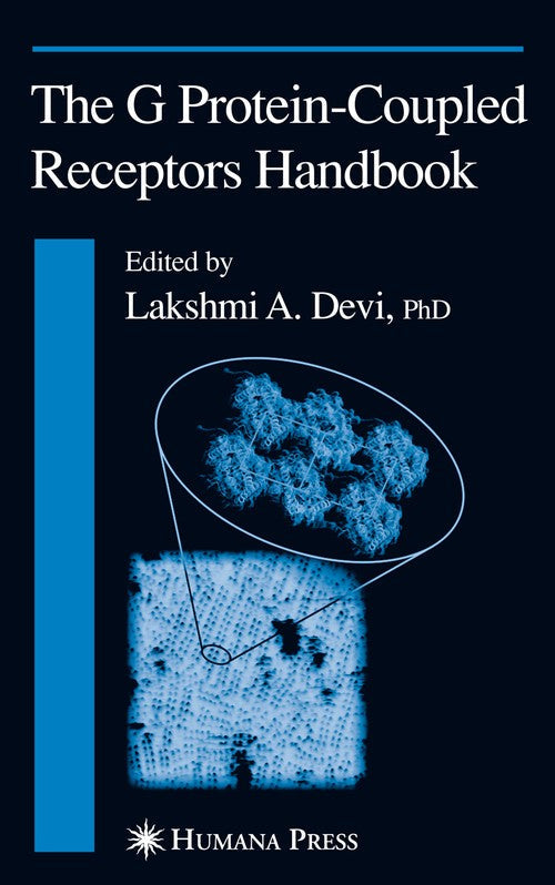 The G Protein-Coupled Receptors Handbook by Lakshmi A Devi