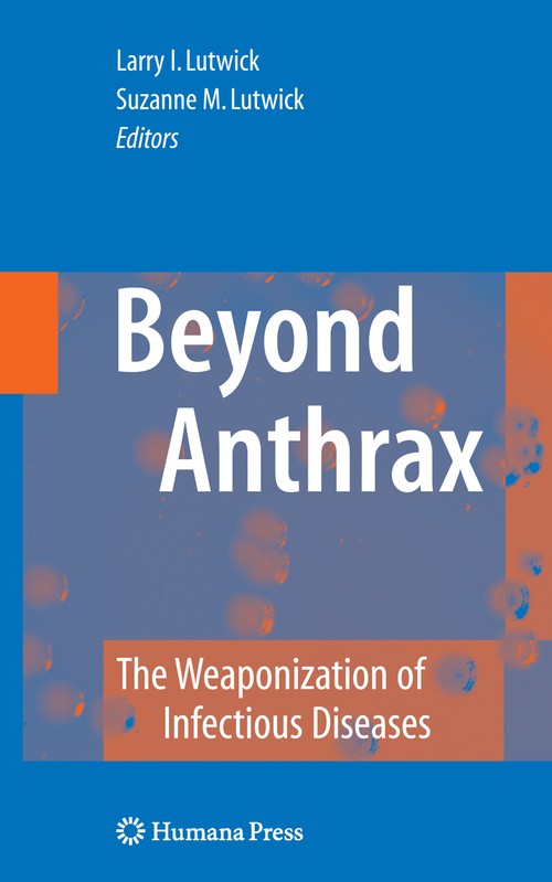 Beyond Anthrax by Larry I Lutwick ISBN 9781588294388