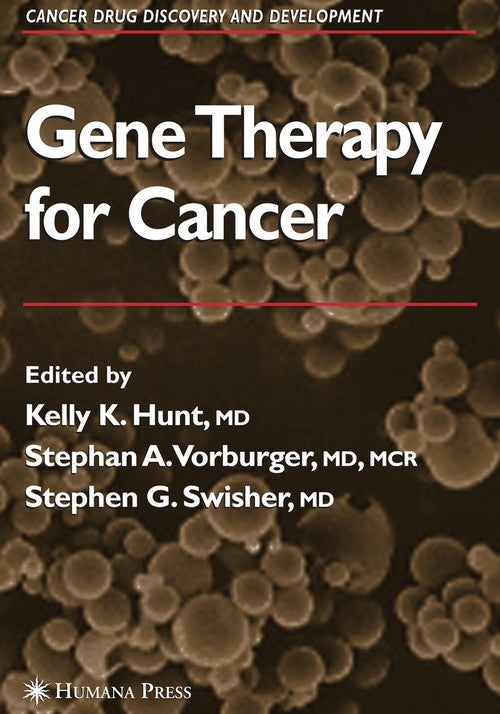 Gene Therapy for Cancer by Kelly K Hunt ISBN 9781588294722