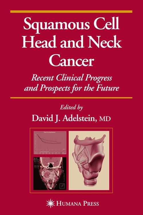 Squamous Cell Head and Neck Cancer by David J Adelstein ISBN 9781588294739