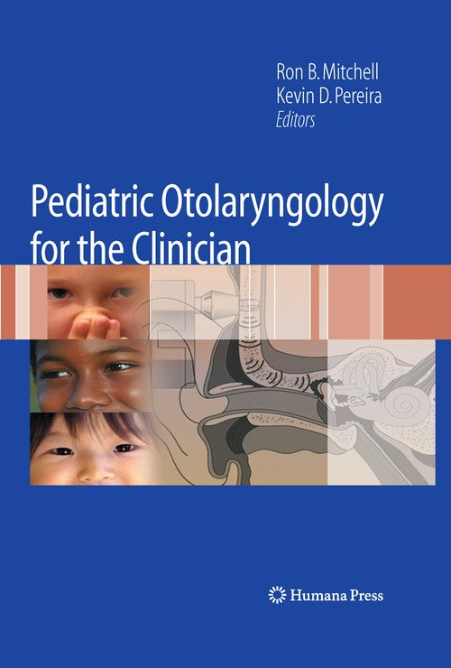 Pediatric Otolaryngology for the Clinician by Ron B Mitchell ISBN 9781588295422