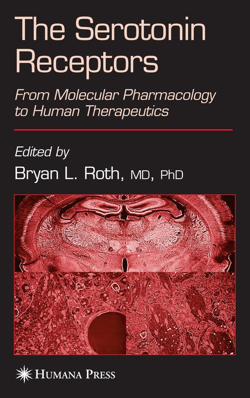 The Serotonin Receptors by Bryan L Roth 9781588295682