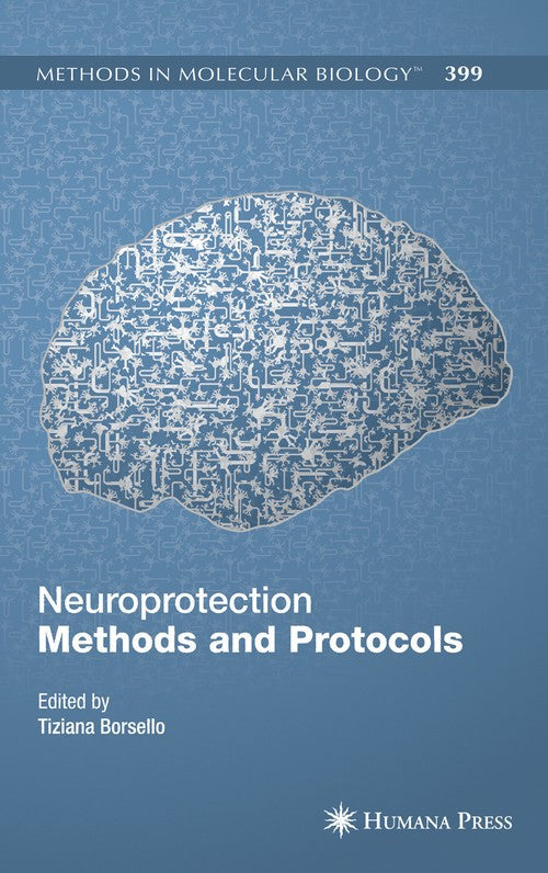Neuroprotection Methods and Protocols by Tiziana Borsello ISBN 9781588296665