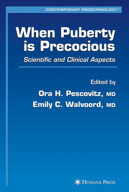When Puberty is Precocious by Ora H Pescovitz ISBN 9781588297426