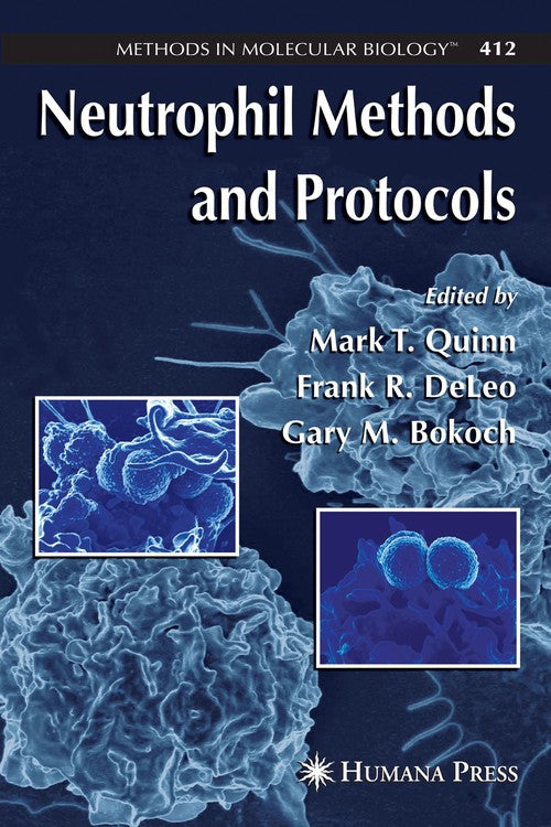 Neutrophil Methods and Protocols by Mark T Quinn ISBN 9781588297884