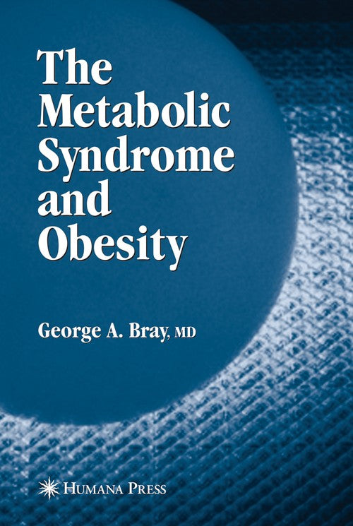 The Metabolic Syndrome and Obesity by George A Bray ISBN 9781588298027