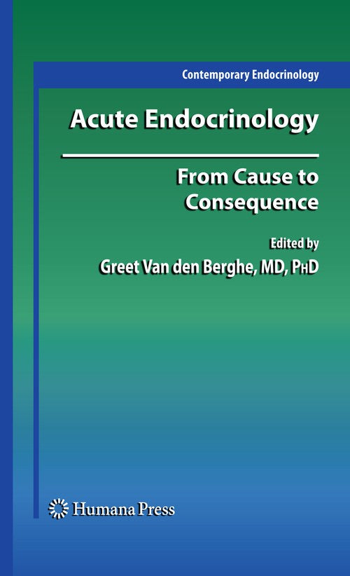 Acute Endocrinology: by Greet Van Den Berghe ISBN 9781603271769