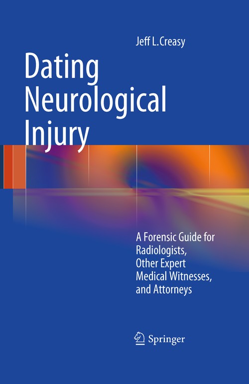 Dating Neurological Injury: by Jeff L Creasy 9781607612490