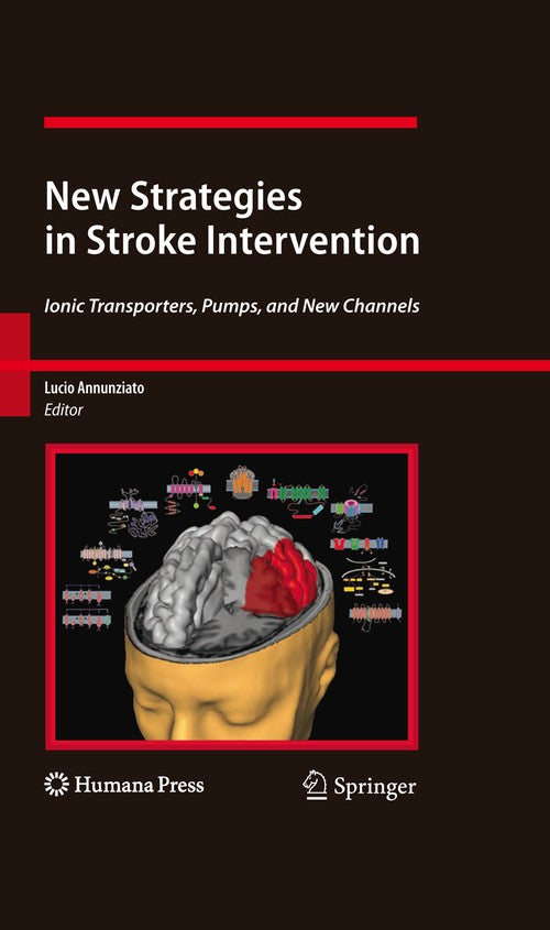 New Strategies in Stroke Intervention by Lucio Annunziato ISBN 9781607612797