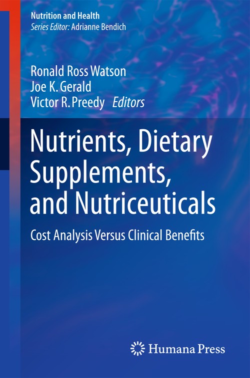 Nutrients, Dietary Supplements, and Nutriceuticals by Ronald Ross Watson