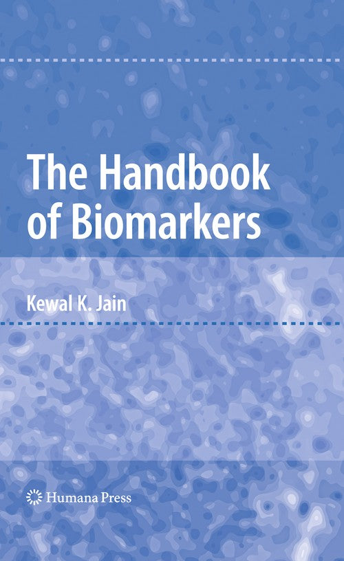 The Handbook of Biomarkers by Kewal K Jain ISBN 9781607616849