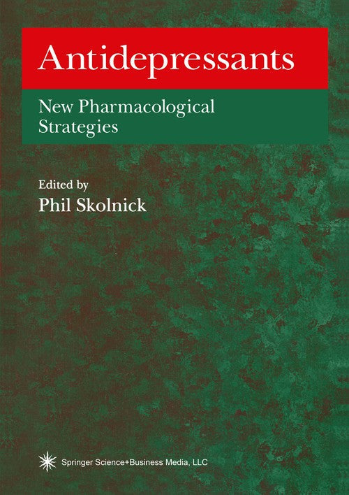 Antidepressants by Phil Skolnick 9781617370489