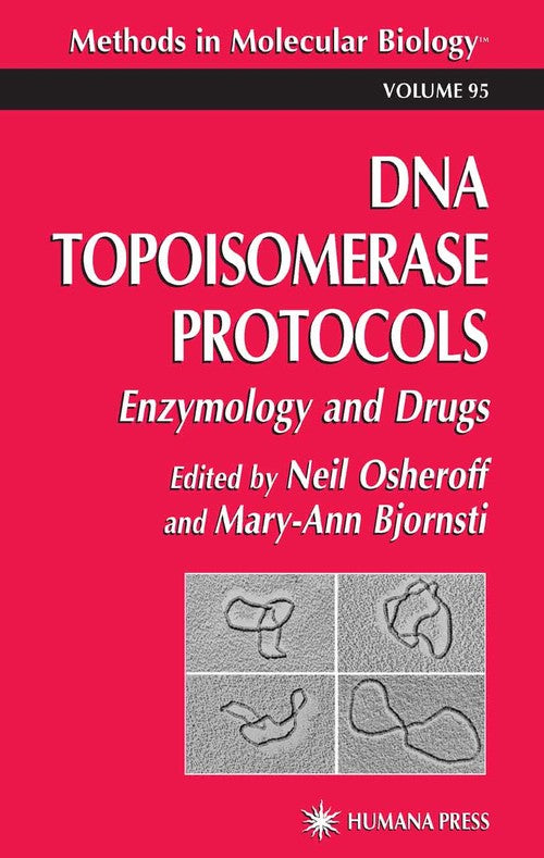 DNA Topoisomerase Protocols by Neil Osheroff ISBN 9781617370571