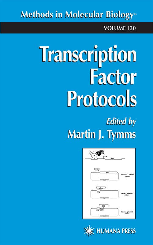 Transcription Factor Protocols by Martin J Tymms ISBN 9781617370816