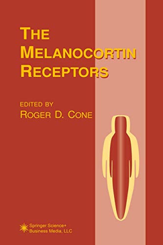 The Melanocortin Receptors by Roger D Cone ISBN 9781617370823