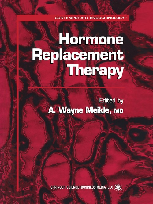 Hormone Replacement Therapy by A Wayne Meikle ISBN 9781617370922