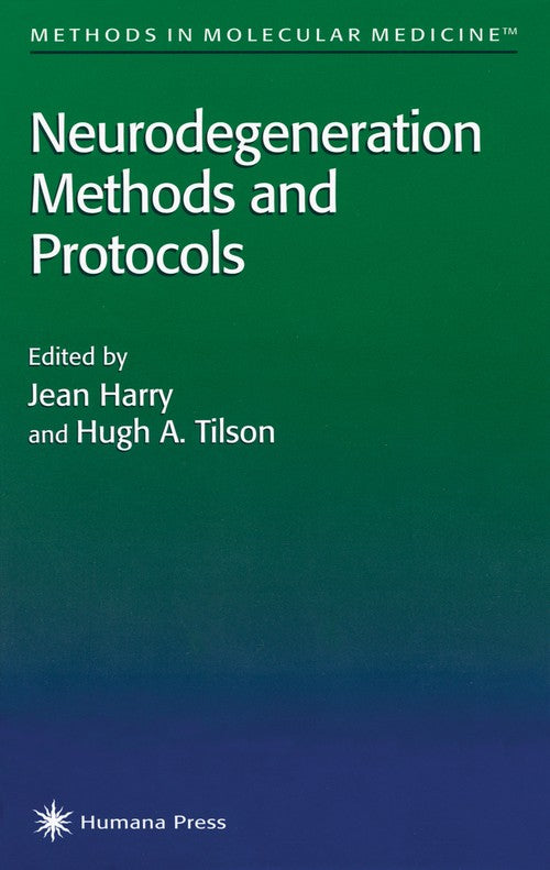 Neurodegeneration Methods and Protocols by Jean Harry ISBN 9781617370984