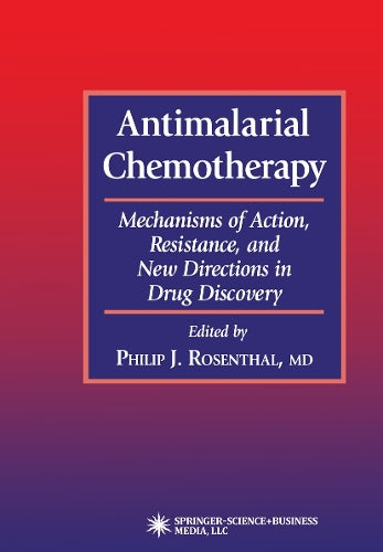 Antimalarial Chemotherapy by Philip J Rosenthal ISBN 9781617371240