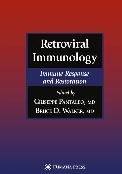 Retroviral Immunology by Giuseppe Pantaleo ISBN 9781617371288