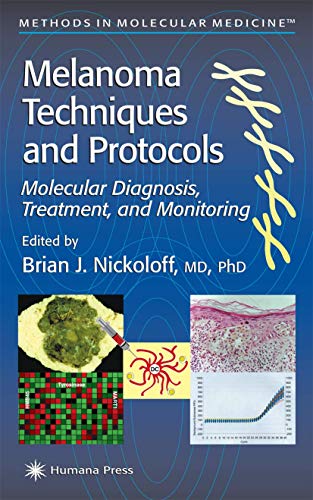 Melanoma Techniques and Protocols by Brian J Nickoloff ISBN 9781617371349