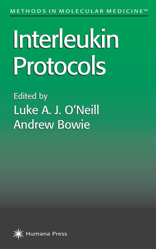 Interleukin Protocols by Andrew Bowie ISBN 9781617371622