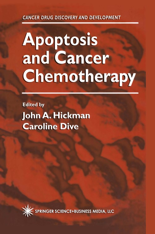Apoptosis and Cancer Chemotherapy by John A Hickman ISBN 9781617371653