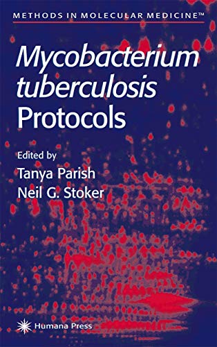 Mycobacterium Tuberculosis Protocols by Tanya Parish ISBN 9781617371844