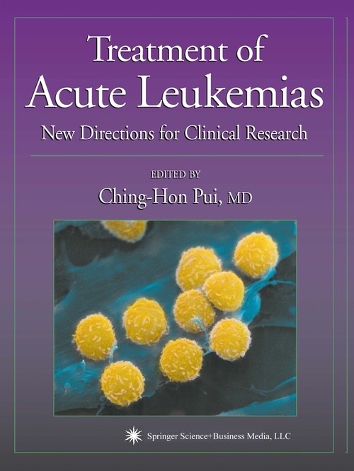 Treatment of Acute Leukemias by Ching-Hon Pui ISBN 9781617372124