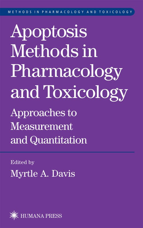 Apoptosis Methods in Pharmacology and Toxicology by Myrtle A Davis 9781617372391