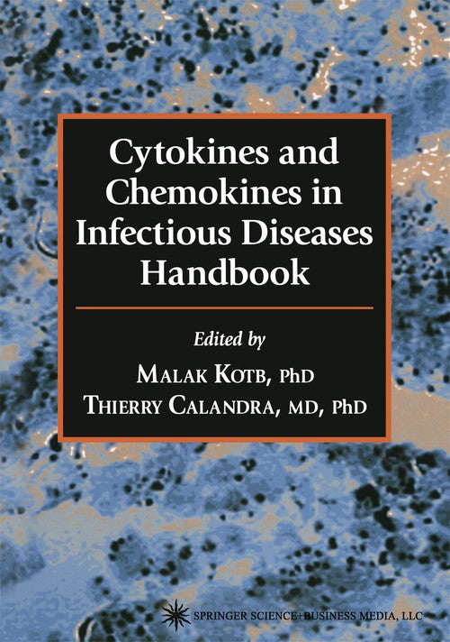 Cytokines and Chemokines in Infectious Diseases Handbook by Malak Kotb ISBN 9781617372476