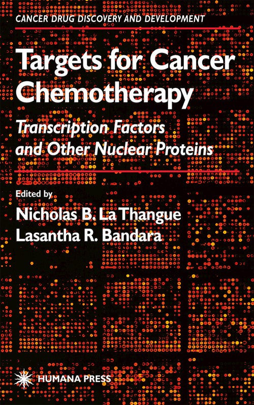 Targets for Cancer Chemotherapy by Nicholas B La Thangue ISBN 9781617372636