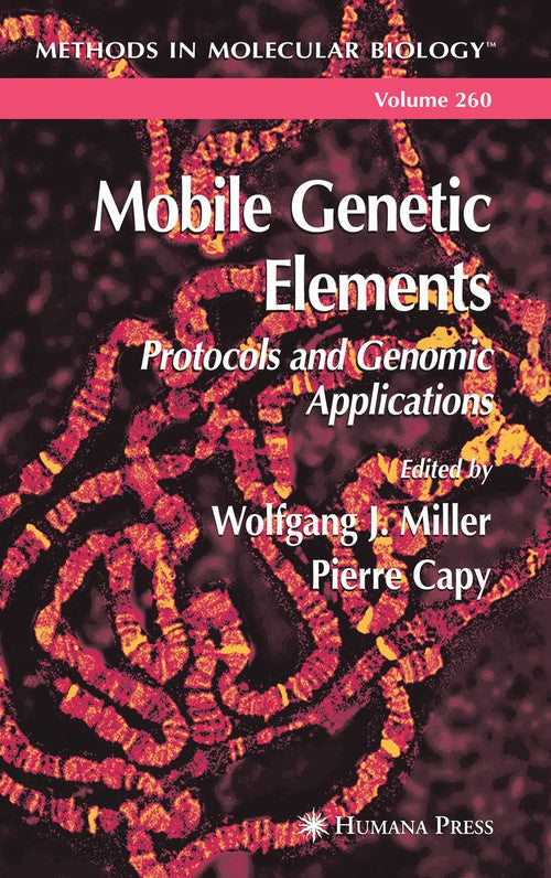 Mobile Genetic Elements by Wolfgang J Miller ISBN 9781617373015