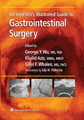An Internist's Illustrated Guide to Gastrointestinal Surgery by George Y Wu ISBN 9781617373114