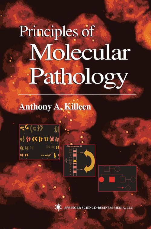 Principles of Molecular Pathology by Anthony Killeen 9781617373480