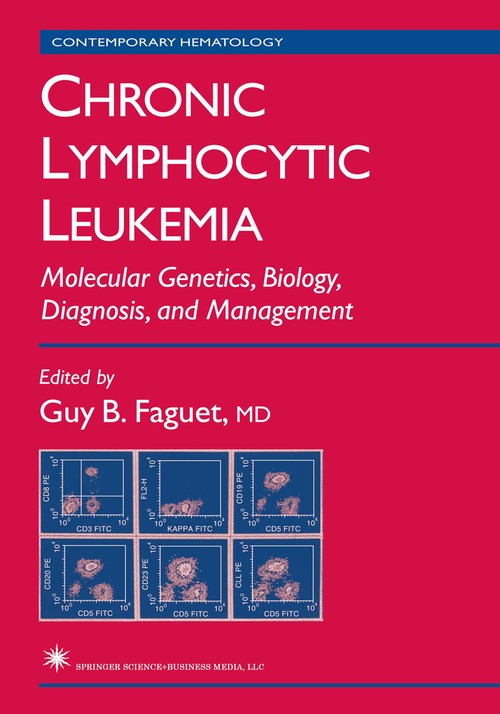 Chronic Lymphocytic Leukemia by Guy B Faguet ISBN 9781617373558