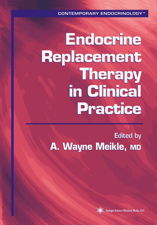 Endocrine Replacement Therapy in Clinical Practice by A Wayne Meikle ISBN 9781617374166
