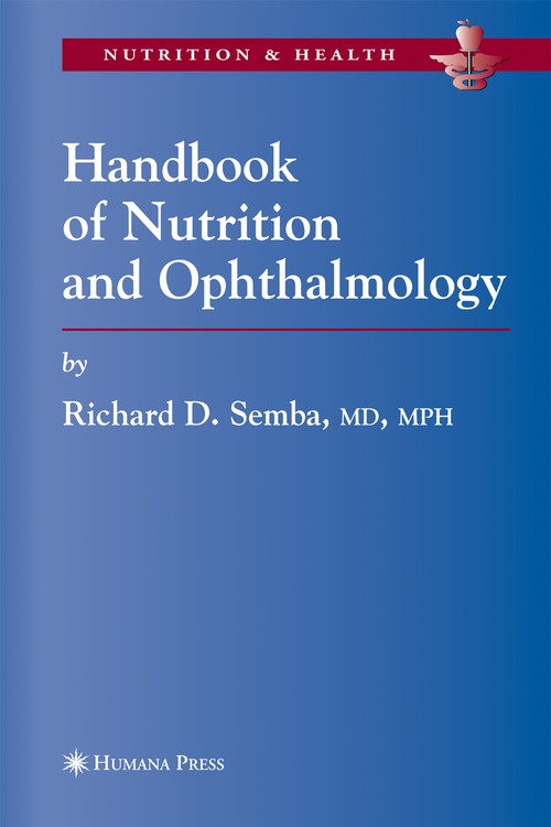 Handbook of Nutrition and Ophthalmology by Richard David Semba ISBN 9781617374173